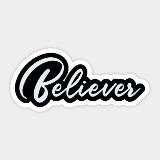 Believer Sticker